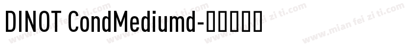 DINOT CondMediumd字体转换